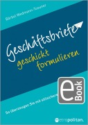 Cover-Bild zum Titel 'Geschäftsbriefe geschickt formulieren' von 'Bärbel Wedmann-Tosuner'