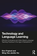 Cover-Bild zum Titel 'Technology and Language Learning' von 'Eric Friginal, Wing Yee Jenifer Ho'