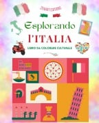 Esplorando l'Italia - Libro da colorare culturale - Disegni creativi classici e contemporanei di simboli italiani - Zenart Editions