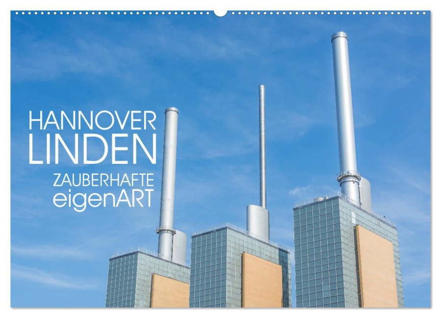 HANNOVER LINDEN ZAUBERHAFTE eigenART (Wandkalender 2026 DIN A2 quer), CALVENDO Monatskalender - Michael Speer