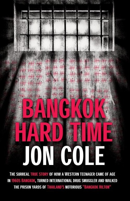 Bangkok Hard Time - Jon Cole