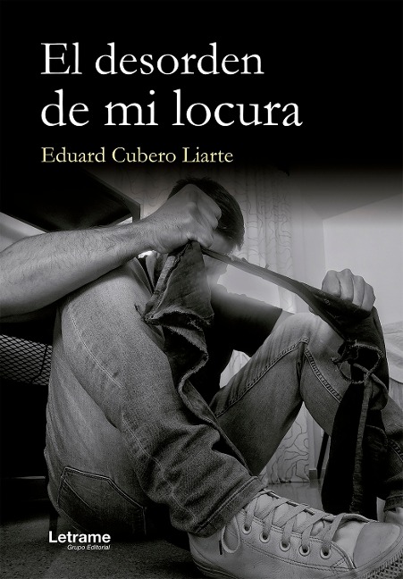 El desorden de mi locura - Eduard Cubero Liarte