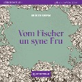 Vom Fischer un syne Fru - Brüder Grimm