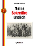 Cover-Bild zum Titel 'Meine Sekretäre und ich' von 'Hans Bentzien'