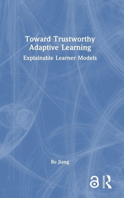 Toward Trustworthy Adaptive Learning - Bo Jiang