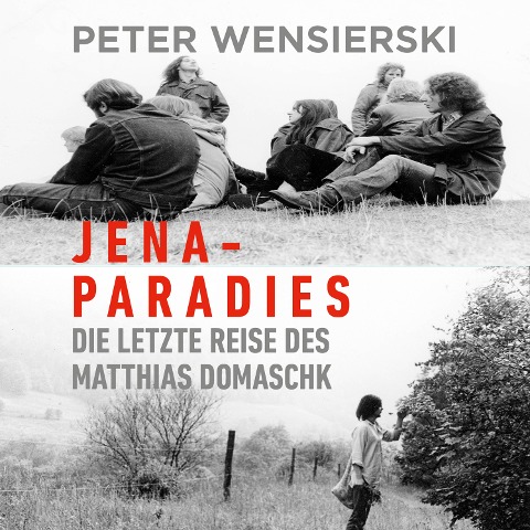 Jena-Paradies - Peter Wensierski