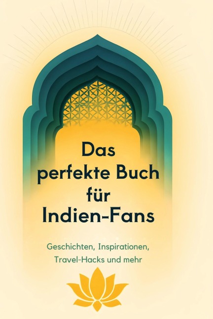 Das perfekte Buch für Indien-Fans - Marie Keller