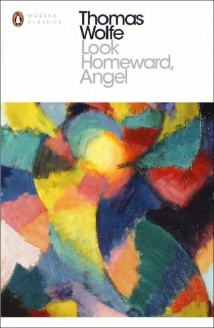 Look Homeward, Angel - Thomas Wolfe