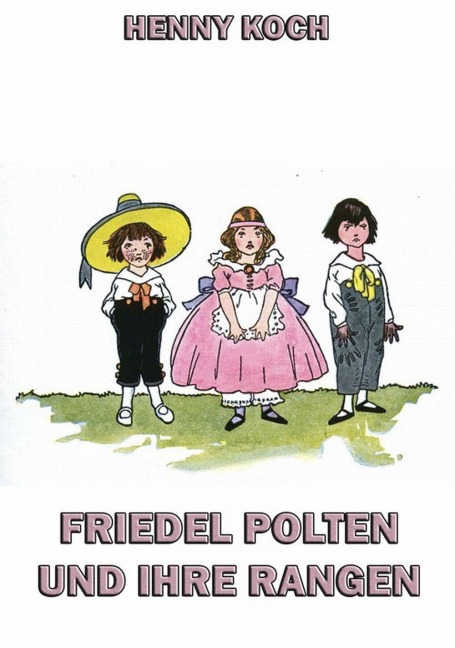 Friedel Polten und ihre Rangen - Henny Koch