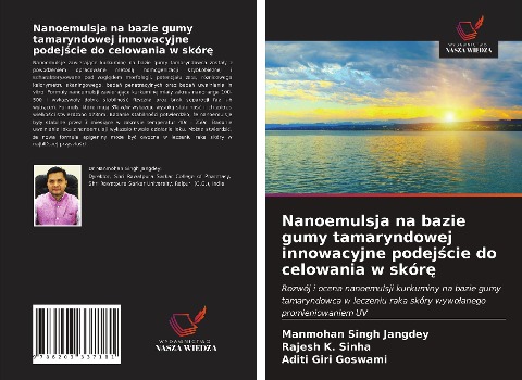 Nanoemulsja na bazie gumy tamaryndowej innowacyjne podej¿cie do celowania w skór¿ - Manmohan Singh Jangdey, Rajesh K. Sinha, Aditi Giri Goswami
