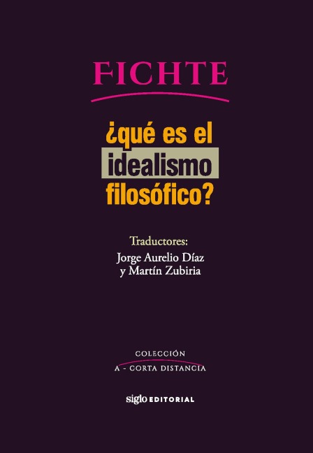 ¿Qué es el idealismo filosófico? - Johann Gottlieb Fichte