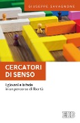 Cercatori di senso. I giovani e la fede in un percorso di libertà - Giuseppe Savagnone