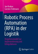 Cover-Bild zum Titel 'Robotic Process Automation (RPA) in der Logistik' von 'Carsten Feldmann, Jan Krakau'