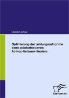 Optimierung der Leistungsaufnahme eines solarbetriebenen Ad-Hoc-Netzwerk-Knotens - Christian Schulz
