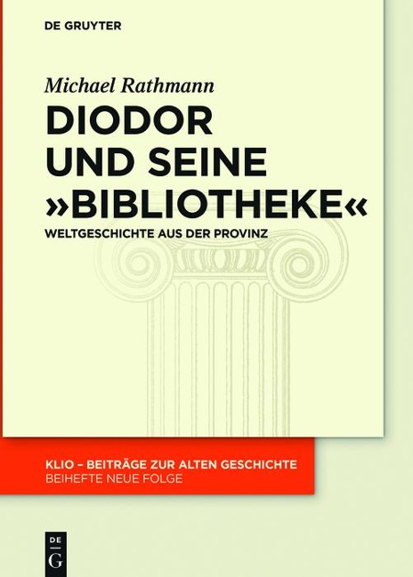 Diodor und seine "Bibliotheke" - Michael Rathmann