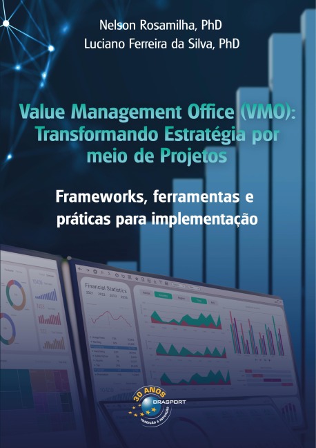 Value Management Office (VMO): Transformando Estratégia Por Meio de Projetos - Nelson Rosamilha, Luciano Ferreira Da Silva