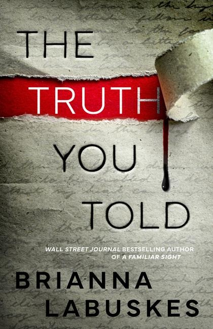 The Truth You Told - Brianna Labuskes