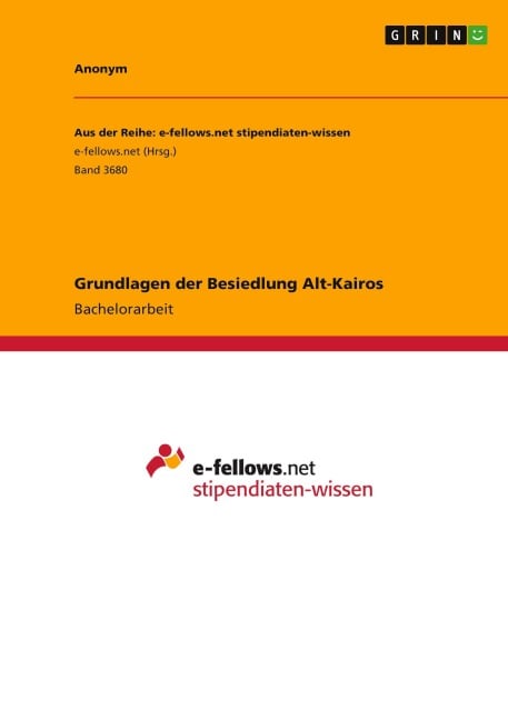 Grundlagen der Besiedlung Alt-Kairos - Anonymous