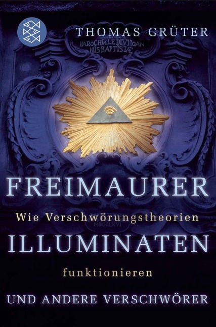 Freimaurer, Illuminaten und andere Verschwörer - Thomas Grüter