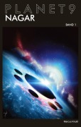 Cover-Bild zum Titel 'Planet 9 - Band 1: Nagar' von 'Marcus Knuth'