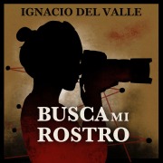Cover-Bild zum Titel 'Busca mi rostro' von 'Ignacio Del Valle'