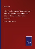 Cover-Bild zum Titel 'Index Pseudonymorum: Woerterbuch der Pseudonymen oder Verzeichniss aller Autoren, die sich falscher Namen bedienten' von 'Emil Weller'
