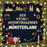 Cover-Bild zum Titel 'Der Krimi-Adventskalender Münsterland' von 'Felix Vogel'