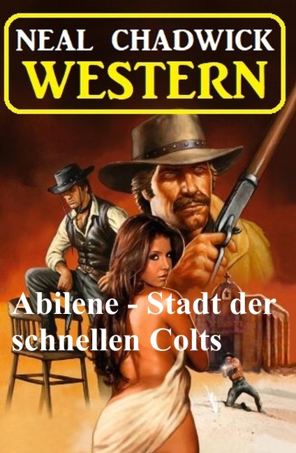 Abilene - Stadt der schnellen Colts: Western - Neal Chadwick