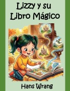 Cover-Bild zum Titel 'Lizzy y su Libro Mágico' von 'Hans Wrang'