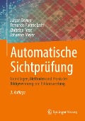 Cover-Bild zum Titel 'Automatische Sichtprüfung' von 'Jürgen Beyerer, Fernando Puente León, Christian Frese, Johannes Meyer'