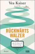 Cover-Bild zum Titel 'Rückwärtswalzer' von 'Vea Kaiser'