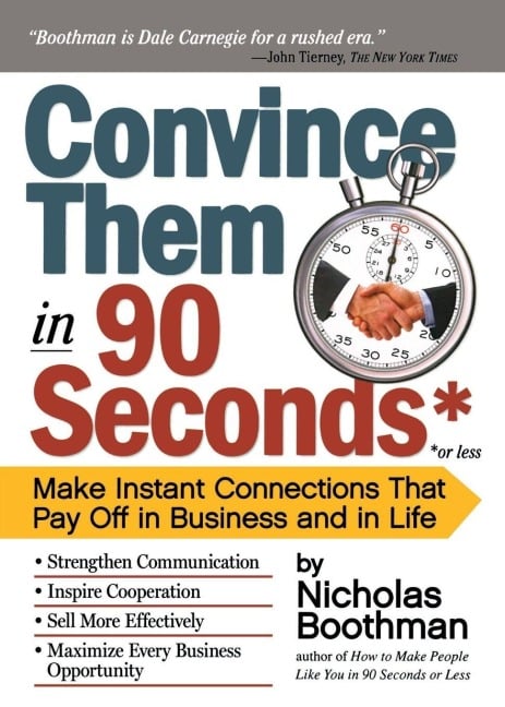Convince them in 90 Seconds - Nicholas Boothman