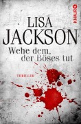 Cover-Bild zum Titel 'Wehe dem, der Böses tut' von 'Lisa Jackson'