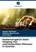 Cover-Bild zum Titel 'Kostenvergleich beim Umgang mit unerwünschten Pflanzen in Acerola' von 'Vagner Monteiro, José Vieira, Elivânia Nascimento'