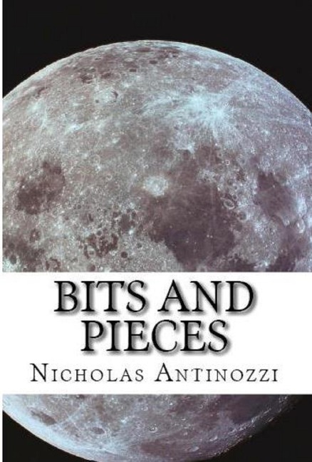 Bits And Pieces - Nicholas Antinozzi