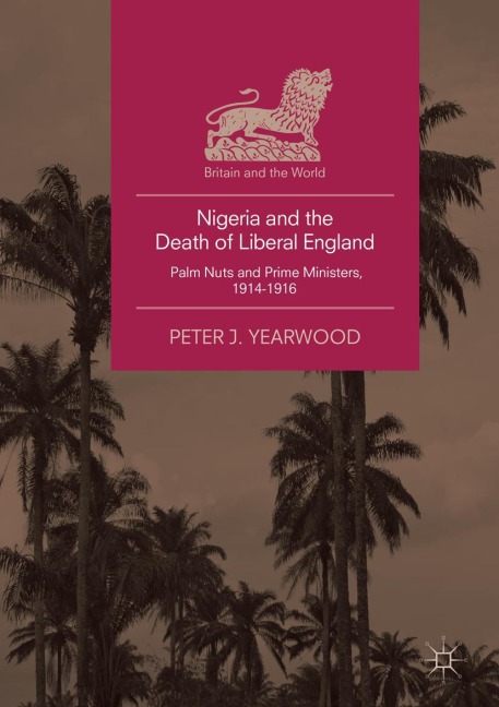 Nigeria and the Death of Liberal England - Peter J. Yearwood