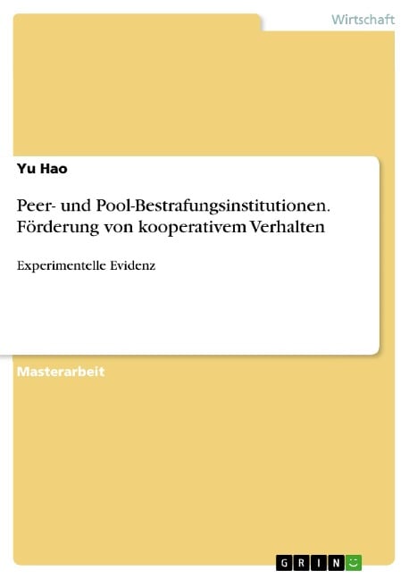 Peer- und Pool-Bestrafungsinstitutionen. Förderung von kooperativem Verhalten - Yu Hao