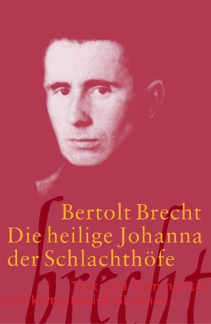 Die heilige Johanna der Schlachthöfe. Text und Kommentar - Bertolt Brecht