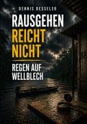 Cover-Bild zum Titel 'Rausgehen reicht nicht: Regen auf Wellblech' von 'Dennis Besseler'