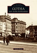 Cover-Bild zum Titel 'Gotha auf alten Postkarten' von 'Matthias Wenzel'