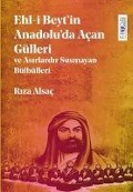 Cover-Bild zum Titel 'Ehl-i Beytin Anadoluda Acan Gülleri' von 'Riza Alsac'