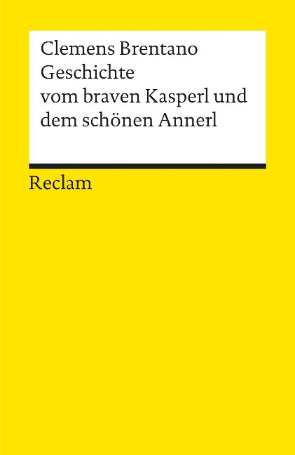 Geschichte vom braven Kasperl und dem schönen Annerl - Clemens Brentano