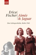 Cover-Bild zum Titel 'Aimée und Jaguar' von 'Erica Fischer'