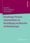 Cover-Bild zum Titel 'Einstellungen Personalverantwortlicher zur Beschäftigung von Menschen mit Behinderungen' von 'Hans Klaus, Jana Haverbier, Sylvia von Kajdacsy'