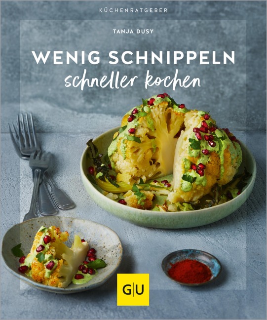 Wenig schnippeln, schneller kochen - Tanja Dusy