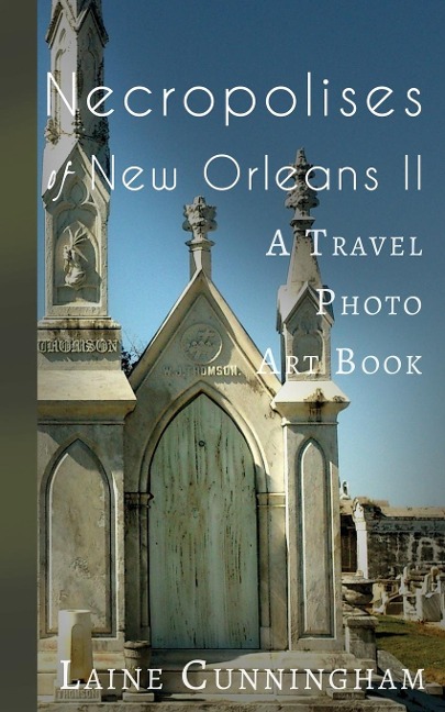 More Necropolises of New Orleans (Book II) - Laine Cunningham