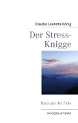 Cover-Bild zum Titel 'Der Stress-Knigge' von 'Claudia Leandra König'
