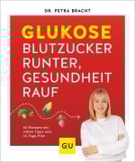 Cover-Bild zum Titel 'Glukose - Blutzucker runter, Gesundheit rauf' von 'Petra Bracht'