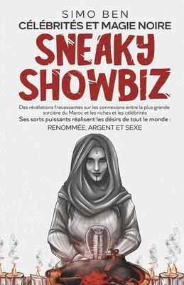 Sneaky Showbiz: Célébrités Et Magie Noire - Simo Ben