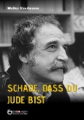 Cover-Bild zum Titel 'Schade, dass du Jude bist' von 'Walter Kaufmann'